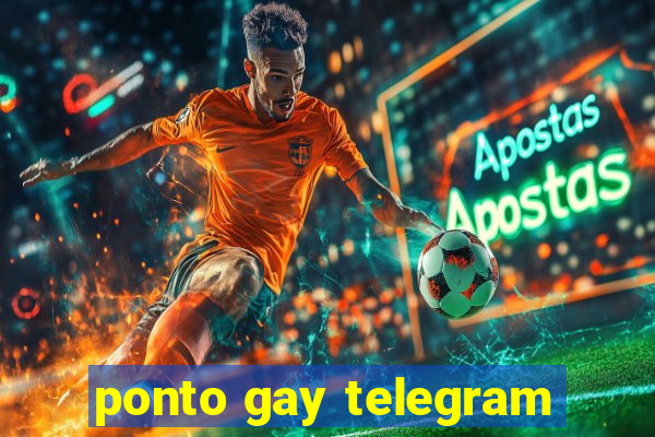 ponto gay telegram